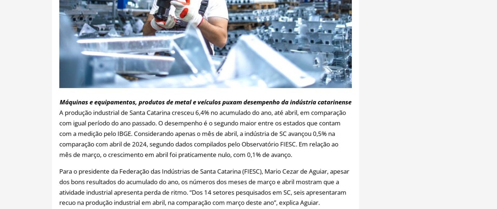 Produção industrial de SC cresce 6,4% no ano, até abril 