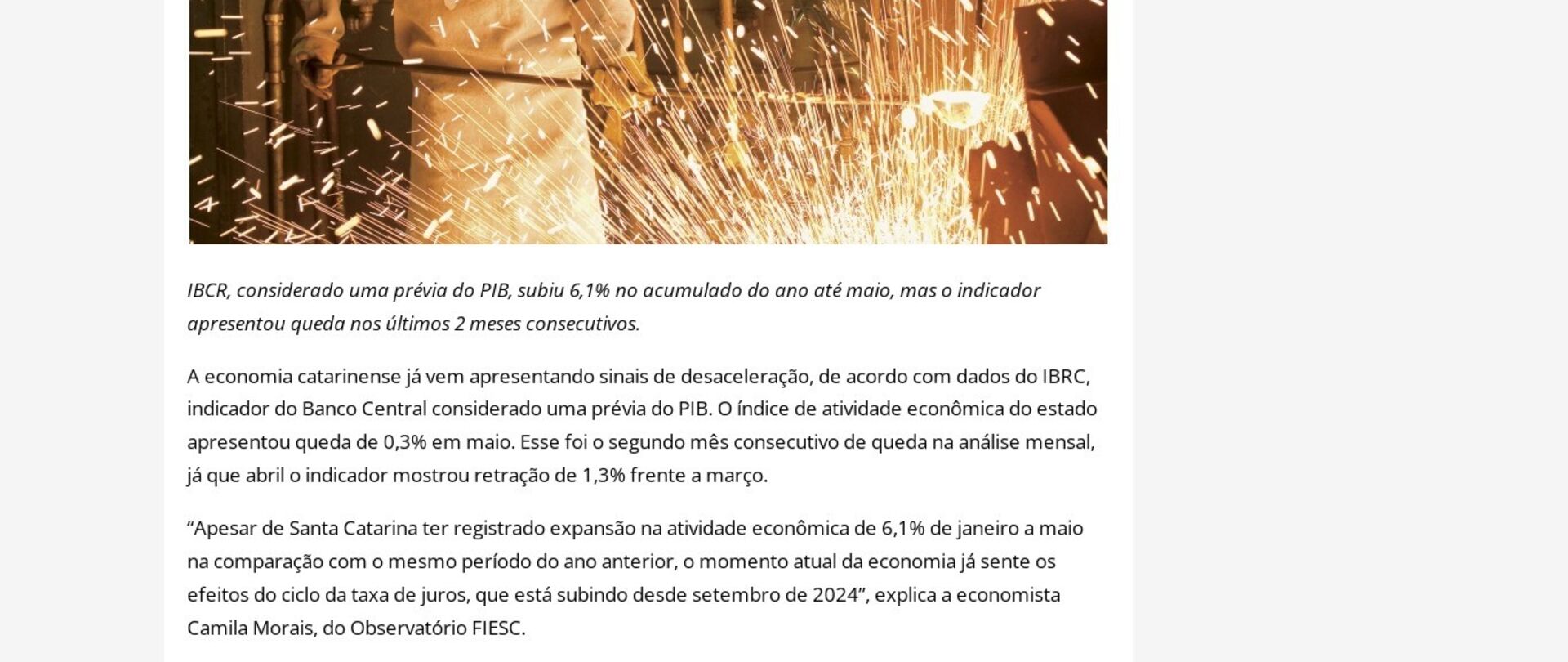 Atividade econômica catarinense já mostra sinais de desaceleração